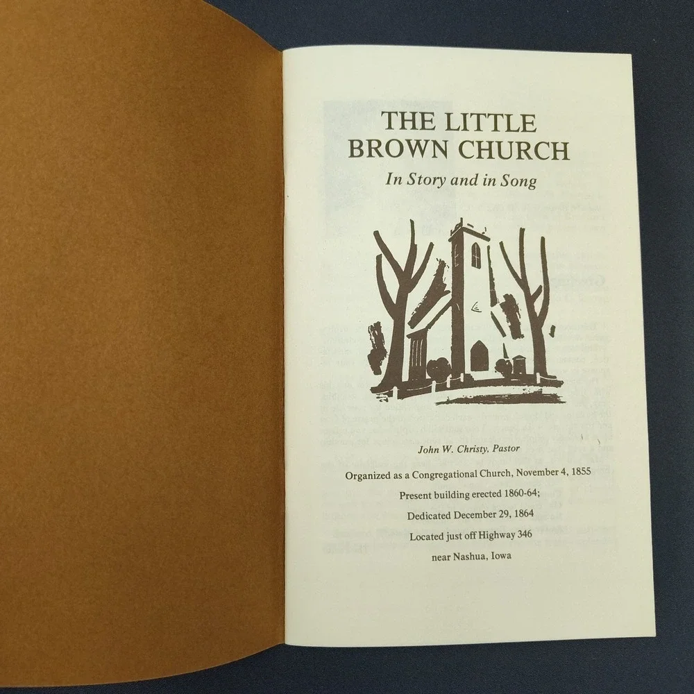 Little Brown‎ Church Nashua Iowa in story in song History SEE BB11.1GU-3336